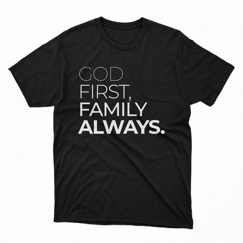 God First Family Always T-Shirt