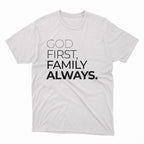 God First Family Always T-Shirt