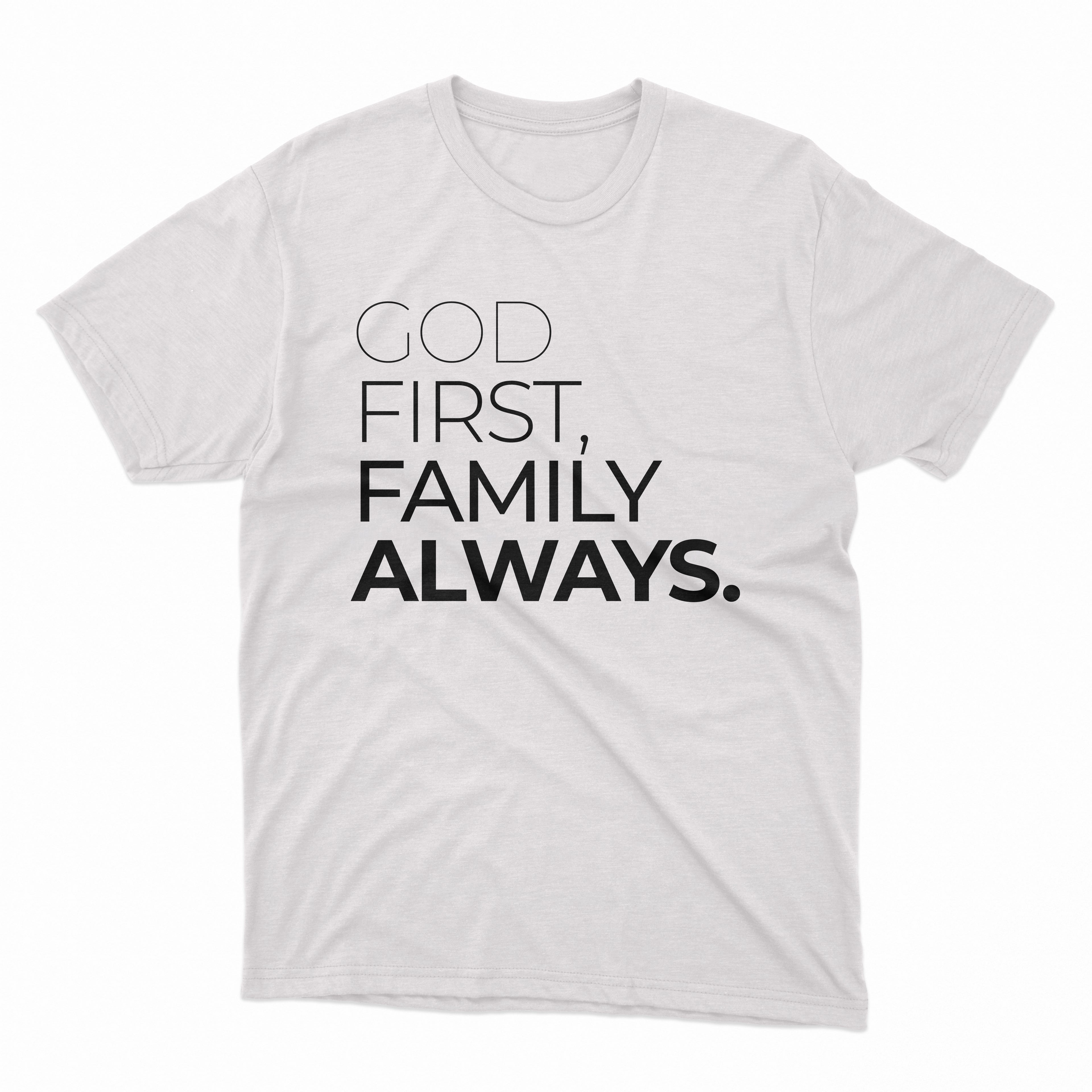 God First Family Always T-Shirt